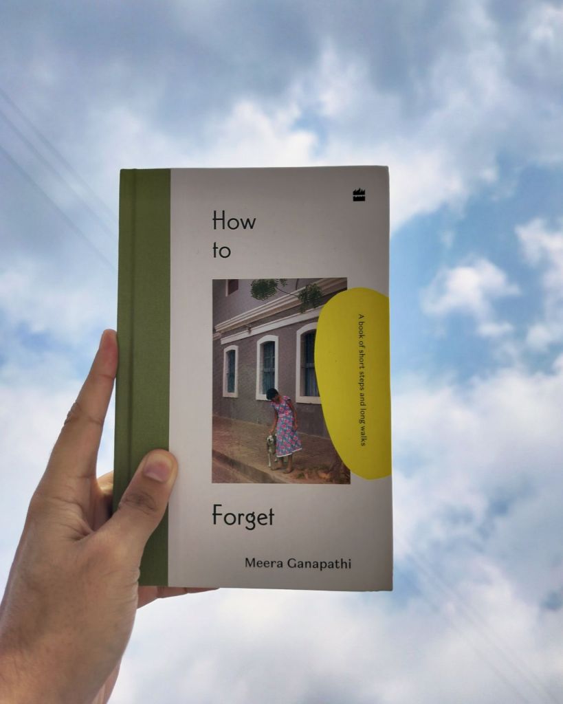 How to forget by meera ganapathi